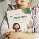 Cuentos Montessori para aprender y crecer: historias que conectan, inspiran y acompañan
